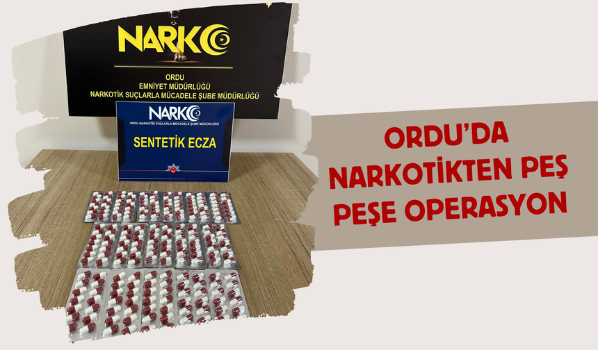 Ordu’da Narkotikten Peş Peşe Operasyon