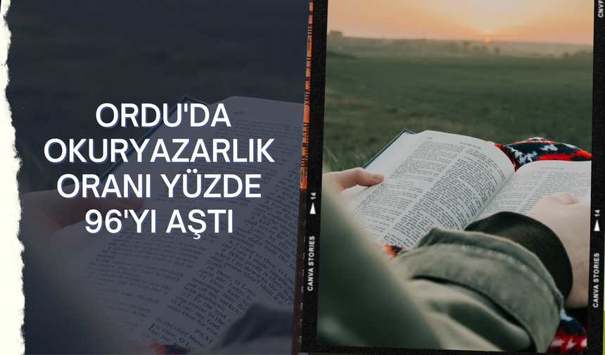 TÜİK Verileri: Ordu'da Okuryazarlık Oranı Yüzde 96'yı Aştı