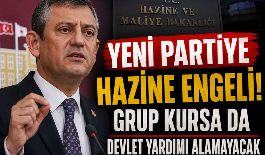 Yeni Partiye Hazine Engeli! Grup Kursa da Devlet Yardımı Alamayacak