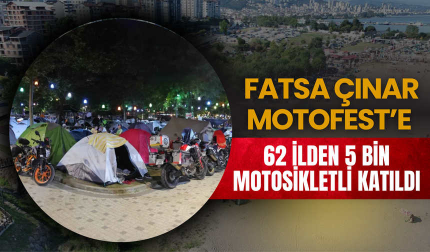 Fatsa Çınar Motofest’e 62 İlden 5 Bin Motosikletli Katıldı