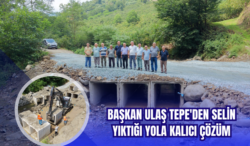 Başkan Ulaş Tepe'den Selin Yıktığı Yola Kalıcı Çözüm