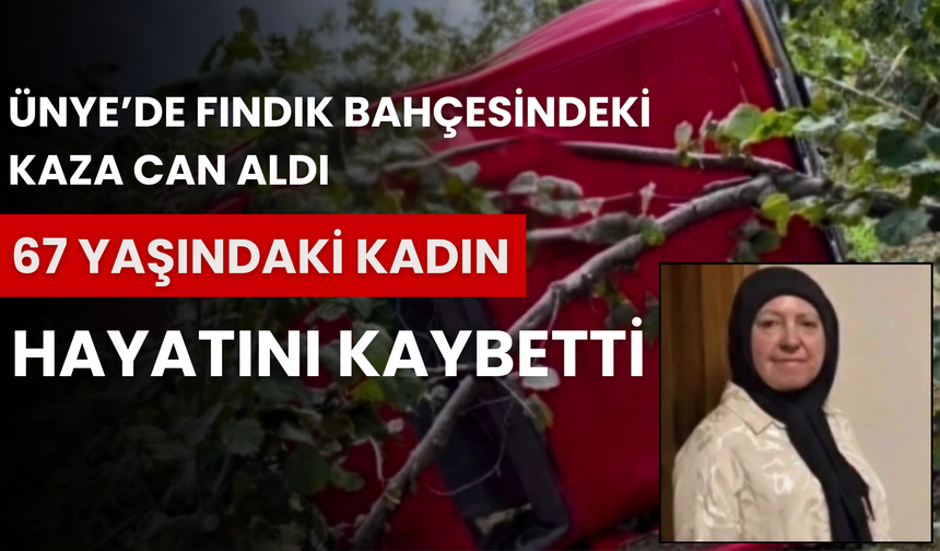 Ünye’de Fındık Bahçesindeki Kaza Can Aldı