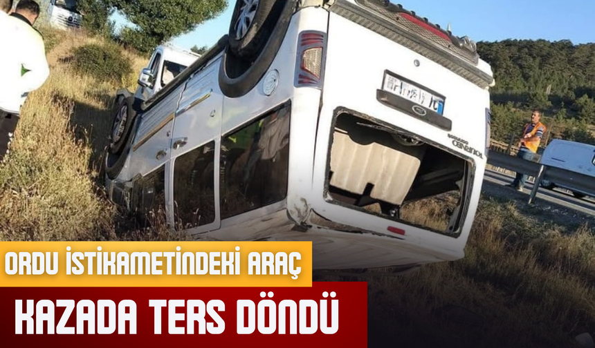 Ordu İstikametindeki Araç Kazada Ters Döndü