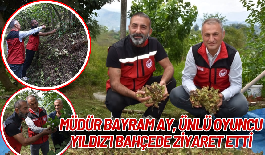 Müdür Bayram Ay, Ünlü Oyuncu Yıldız’ı Bahçede Ziyaret Etti