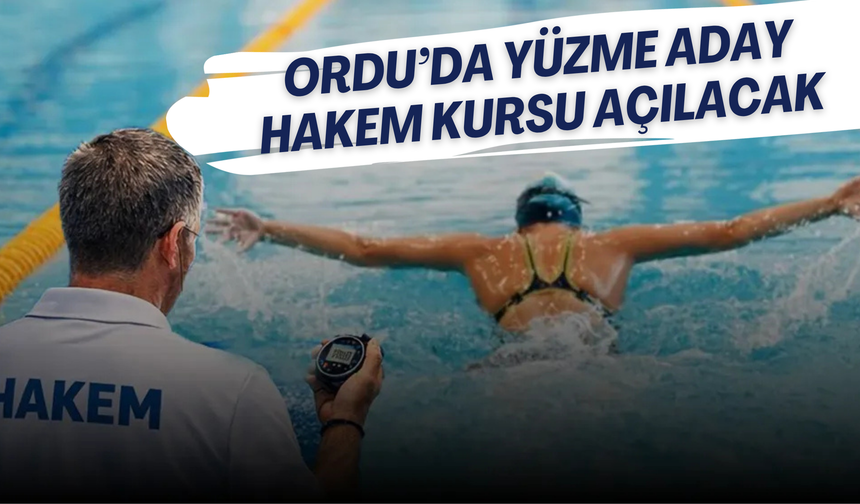 ORDU’DA YÜZME ADAY HAKEM KURSU AÇILACAK