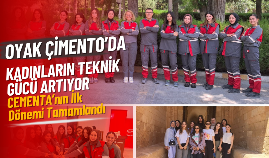 OYAK Çimento’da Kadınların Teknik Gücü Artıyor: CEMENTA’nın İlk Dönemi Tamamlandı