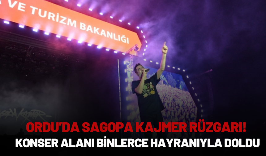 Ordu’da Sagopa Kajmer Rüzgarı! Konser Alanı Binlerce Hayranıyla Doldu