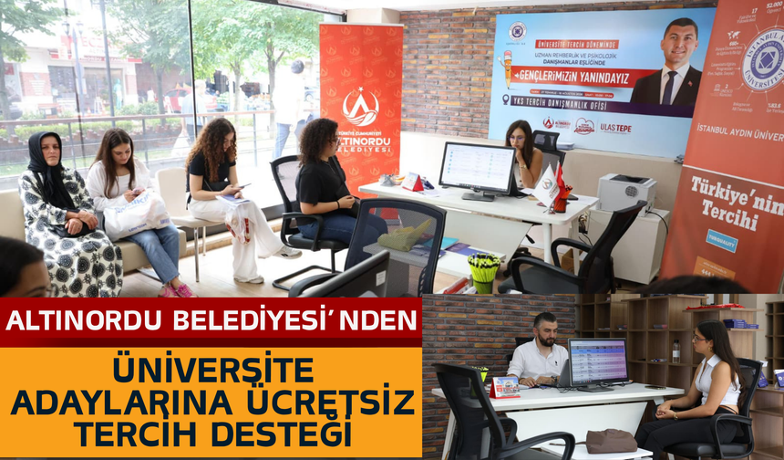 Altınordu Belediyesi’nden Üniversite Adaylarına Ücretsiz Tercih Desteği