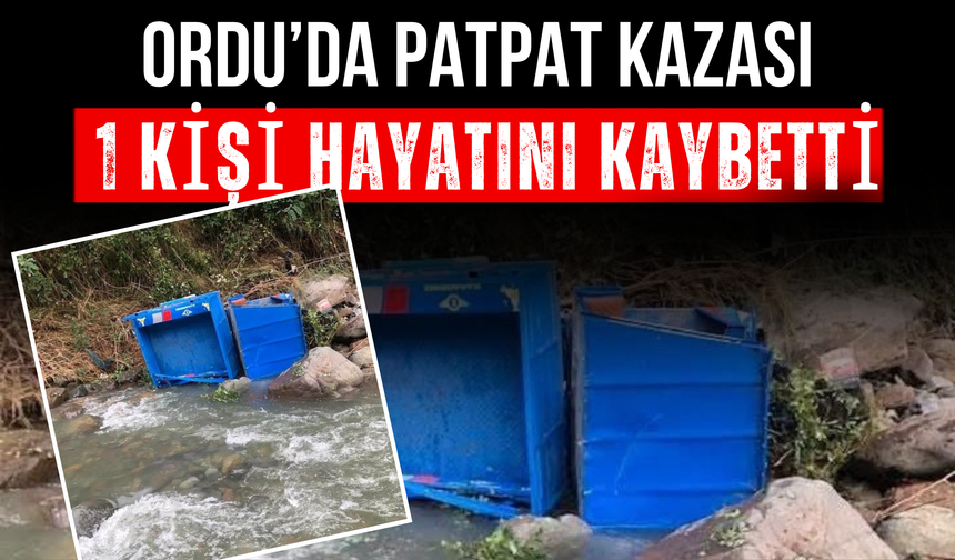 Ordu’da Patpat Kazası: 1 Kişi Hayatını Kaybetti