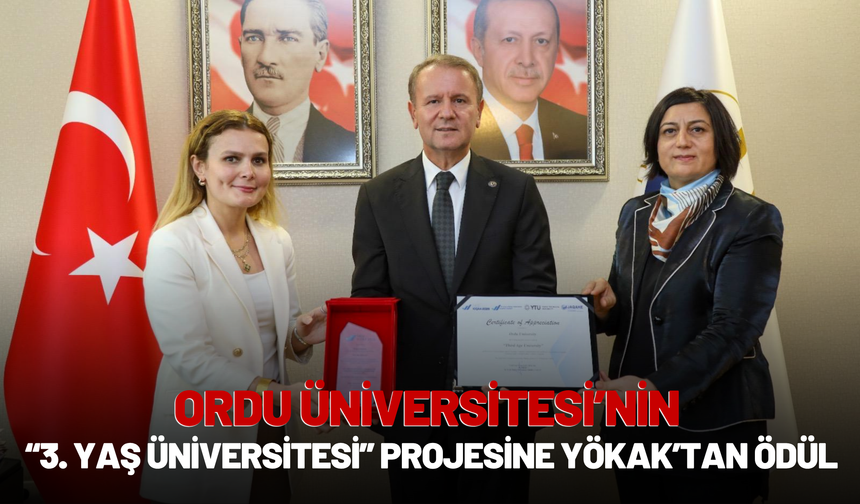 Ordu Üniversitesi’nin “3. Yaş Üniversitesi” Projesine YÖKAK’tan Ödül