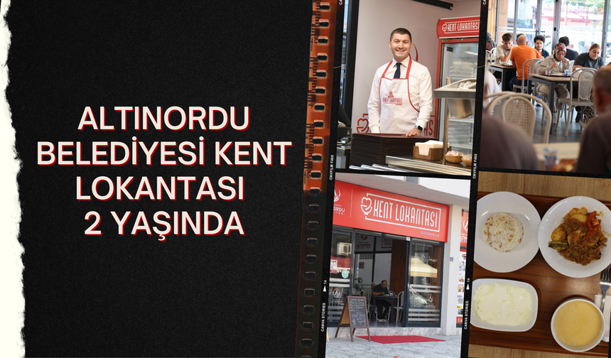 ALTINORDU BELEDİYESİ KENT LOKANTASI 2 YAŞINDA