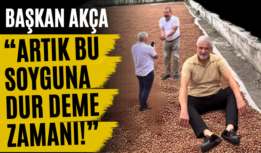 Başkan Akça: “Artık Bu Soyguna Dur Deme Zamanı!”