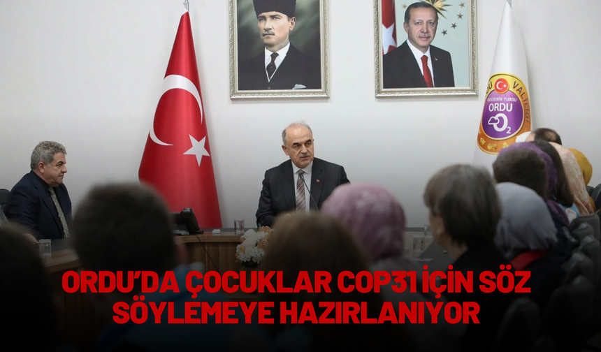 Ordu’da Çocuklar COP31 İçin Söz Söylemeye Hazırlanıyor