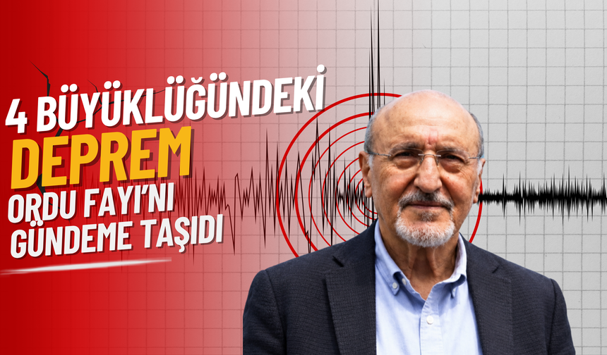 4 Büyüklüğündeki Deprem Ordu Fayı’nı Gündeme Taşıdı