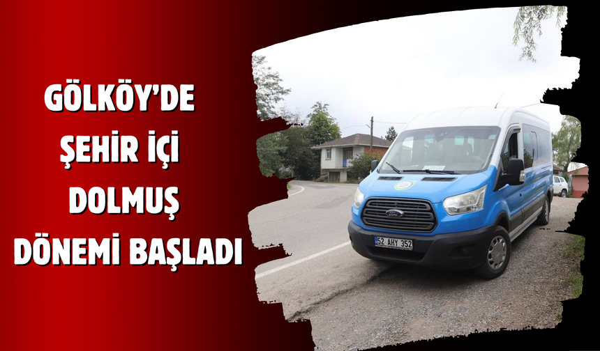 Gölköy’de Şehir İçi Dolmuş Dönemi Başladı