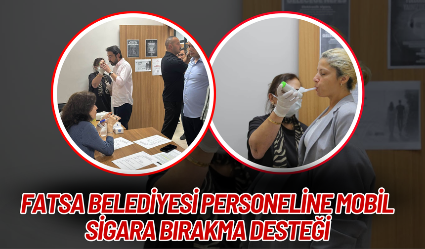 Fatsa Belediyesi Personeline Mobil Sigara Bırakma Desteği