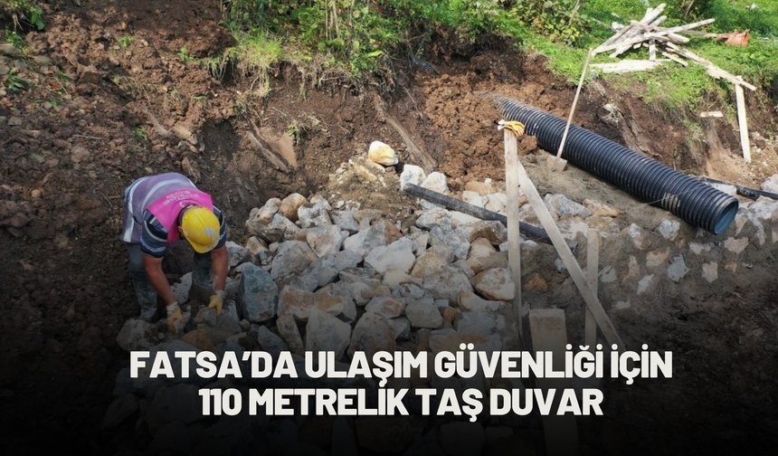 Fatsa’da Ulaşım Güvenliği İçin 110 Metrelik Taş Duvar
