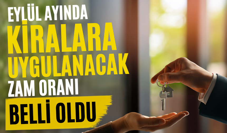Eylül Ayında Kiralara Uygulanacak Zam Oranı Belli Oldu