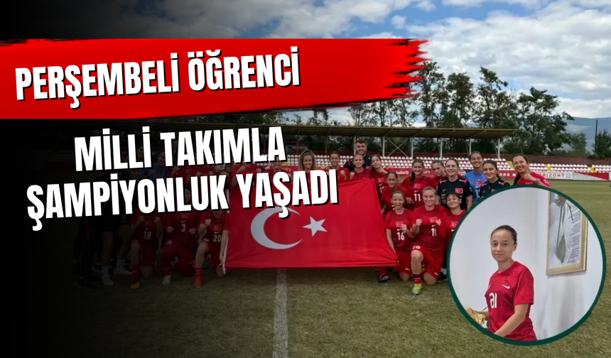 Perşembeli Zeynep Nisa, Millî Takımla Şampiyonluk Sevinci Yaşadı
