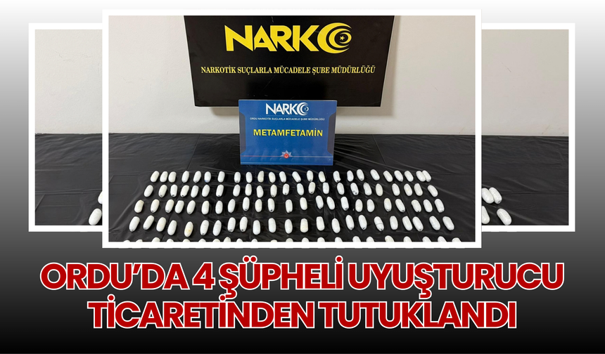 Ordu’da 4 Şüpheli Uyuşturucu Ticaretinden Tutuklandı
