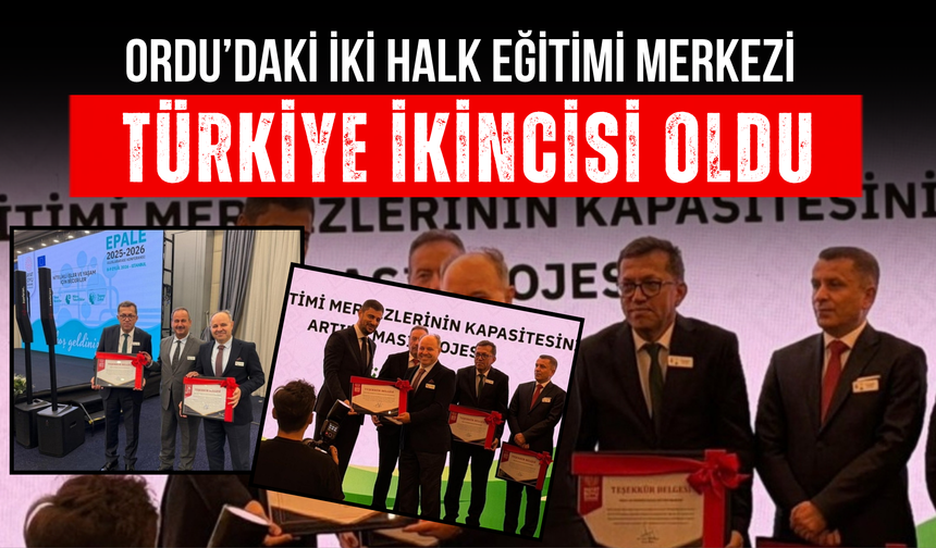 ORDU’DAKİ İKİ HALK EĞİTİMİ MERKEZİ TÜRKİYE İKİNCİSİ OLDU