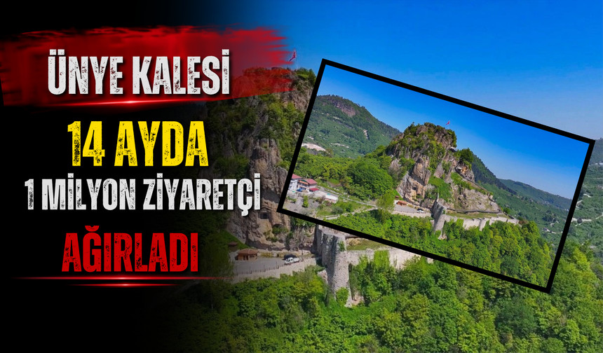 ÜNYE KALESİ 14 AYDA 1 MİLYON ZİYARETÇİ AĞIRLADI