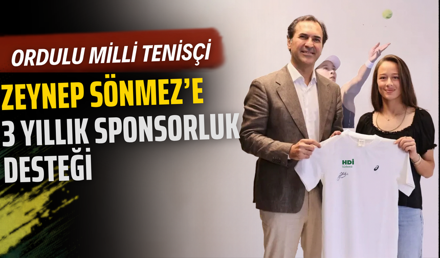 Ordulu Milli Tenisçi Zeynep Sönmez’e 3 Yıllık Sponsorluk Desteği