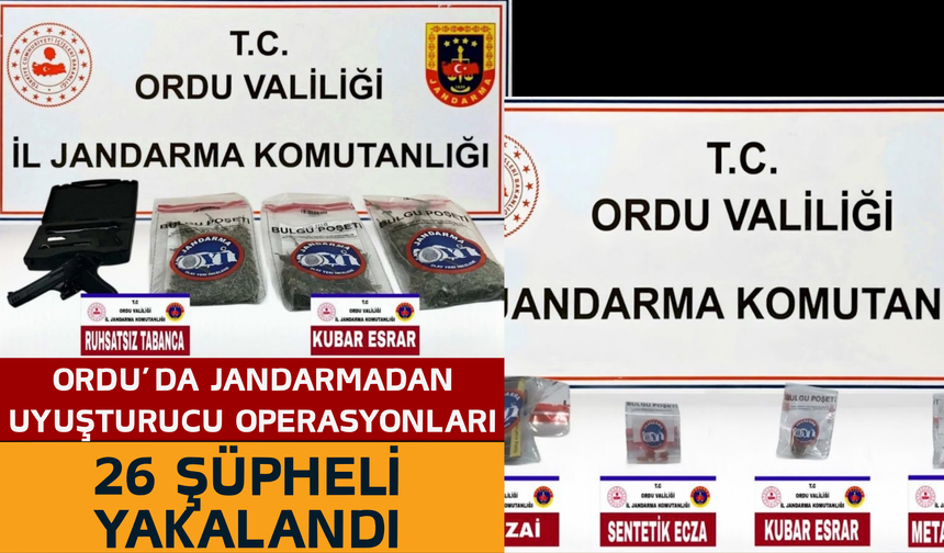 Ordu’da Jandarmadan Uy*şturucu Operasyonları: 26 Şüpheli Yakalandı