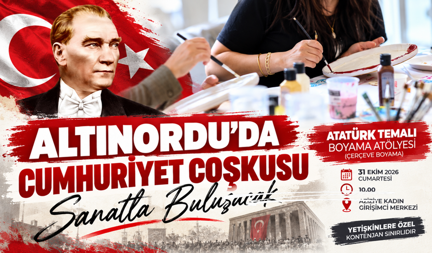 Altınordu’da Cumhuriyet Coşkusu Sanatla Buluşacak
