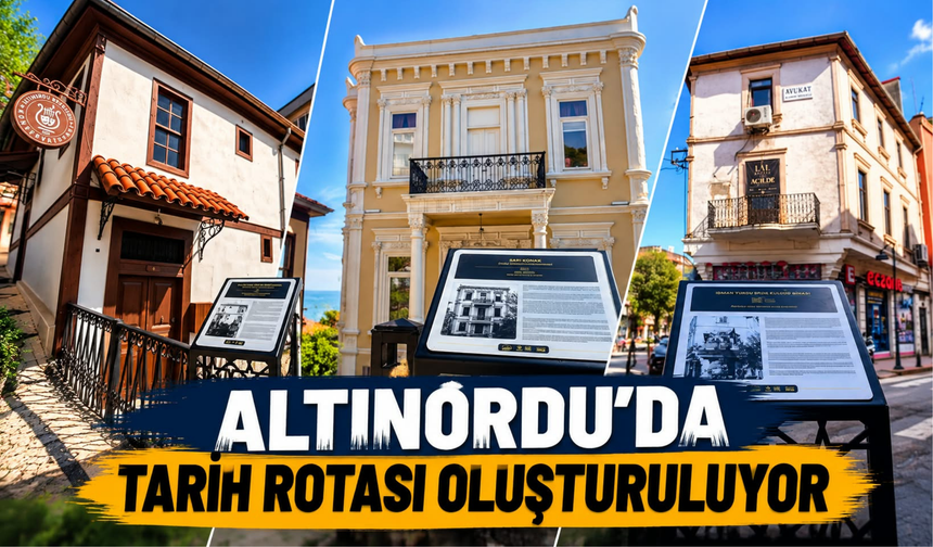 Altınordu’da Tarih Rotası Oluşturuluyor