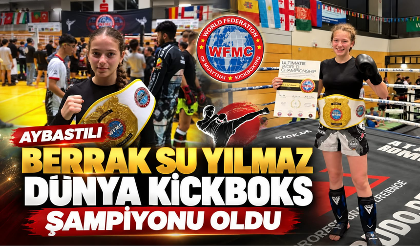 Aybastılı Berrak Su Yılmaz Dünya Kickboks Şampiyonu Oldu