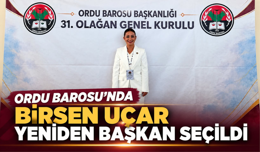 Ordu Barosu’nda Birsen Uçar Yeniden Başkan Seçildi