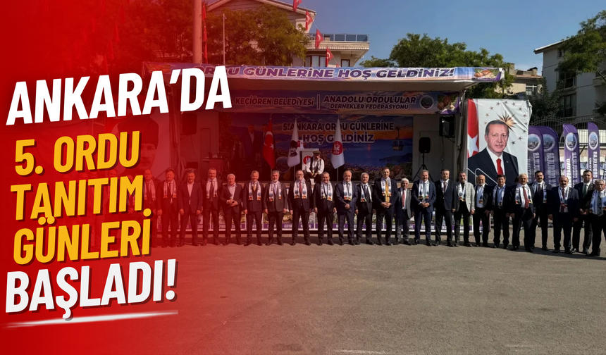 Ankara’da 5. Ordu Tanıtım Günleri Başladı!