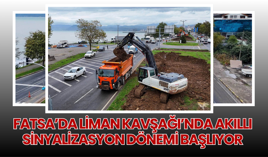 Fatsa’da Liman Kavşağı’nda Akıllı Sinyalizasyon Dönemi Başlıyor