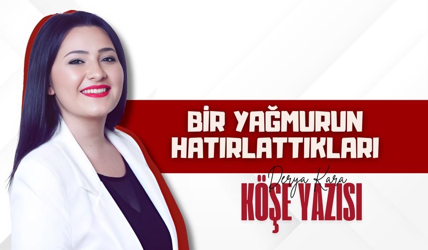 Bir Yağmurun Hatırlattıkları