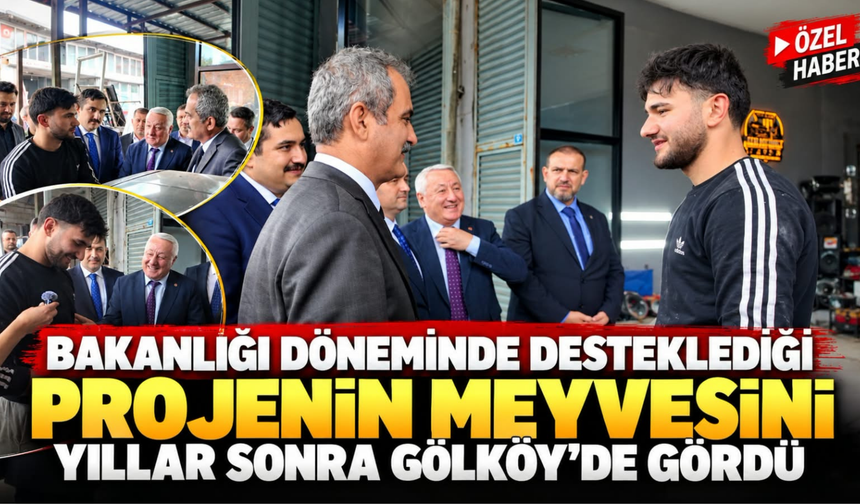 Mahmut Özer, Bakanlığı Döneminde Desteklediği Projenin Meyvesini Yıllar Sonra Gölköy’de Gördü
