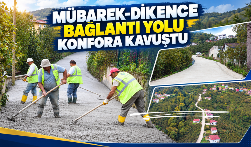 MÜBAREK-DİKENCE BAĞLANTI YOLU KONFORA KAVUŞTU