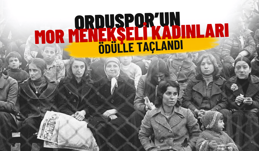 Orduspor’un Mor Menekşeli Kadınları Ödülle Taçlandı