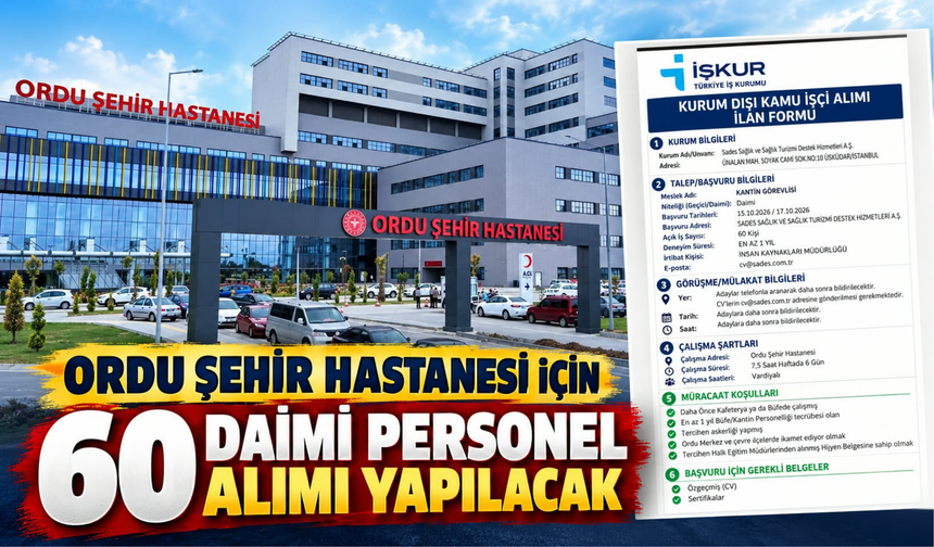 Ordu Şehir Hastanesi İçin 60 Daimi Personel Alınacak