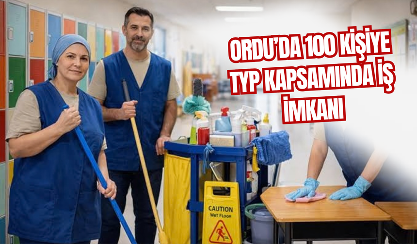 Ordu’da 100 Kişiye TYP Kapsamında İş İmkanı