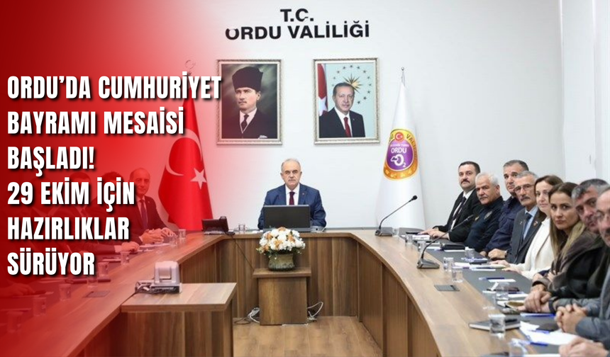 Ordu’da Cumhuriyet Bayramı Mesaisi Başladı! 29 Ekim İçin Hazırlıklar Sürüyor