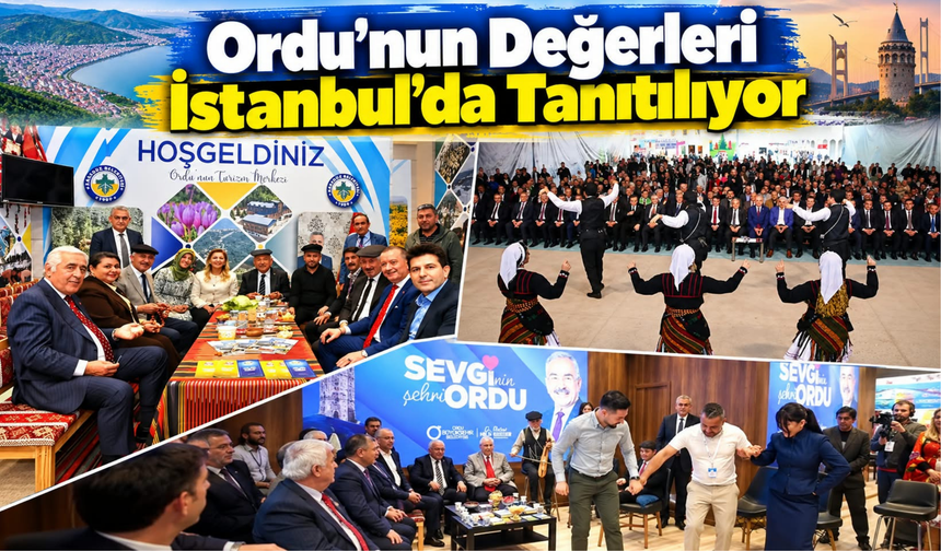 Ordu’nun Değerleri İstanbul’da Tanıtılıyor
