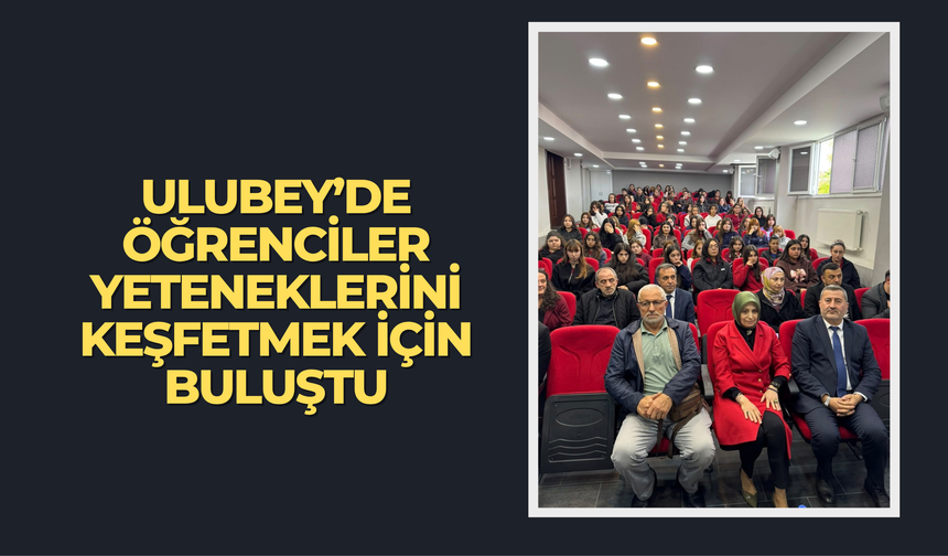 Ulubey’de Öğrenciler Yeteneklerini Keşfetmek İçin Buluştu