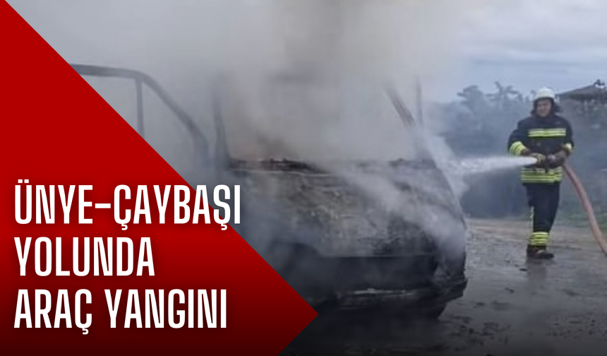 Ünye-Çaybaşı Yolunda Araç Yangını