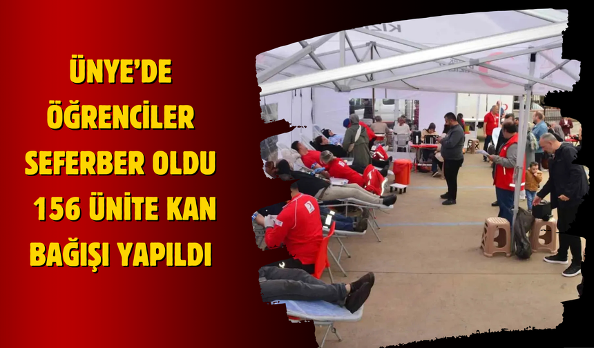 Ünye’de Öğrenciler Seferber Oldu: 156 Ünite Kan Bağışı Yapıldı