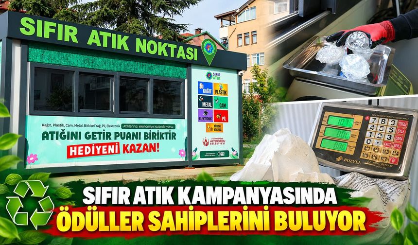 SIFIR ATIK KAMPANYASINDA ÖDÜLLER SAHİPLERİNİ BULUYOR