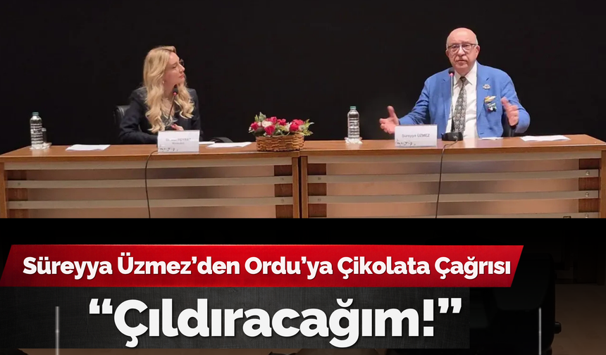 Süreyya Üzmez’den Ordu’ya Çikolata Çağrısı: “Çıldıracağım!”