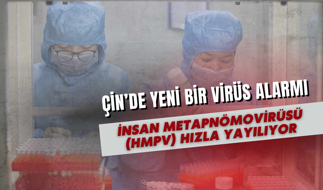 Çin’de Yeni Bir Virüs Alarmı: İnsan Metapnömovirüsü (HMPV) Hızla Yayılıyor